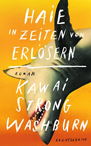 Washburn, Kawai Strong  -  Haie in Zeiten von Erl&ouml;sern