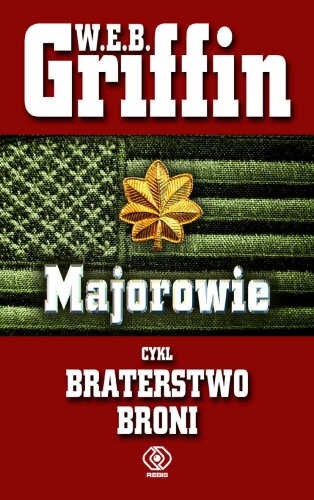 W.E.B. Griffin - Braterstwo broni (tom 3) Majorowie