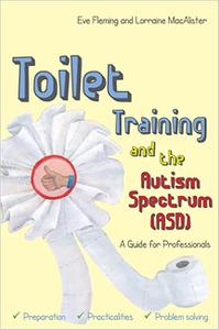 Toilet Training and the Autism Spectrum