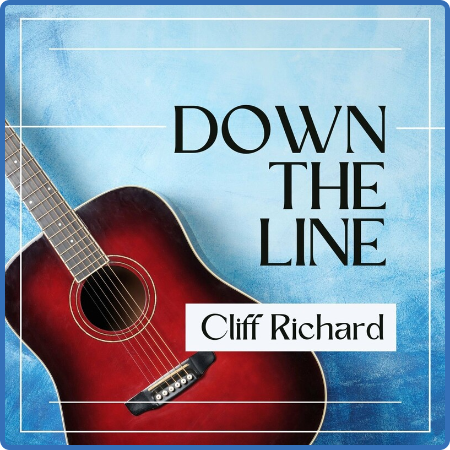 Cliff Richard - Down The Line  Cliff Richard (2022) FLAC