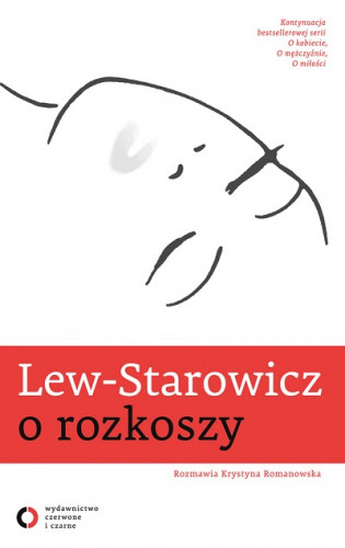 Zbigniew Lew-Starowicz, Krystyna Romanowska - O rozkoszy