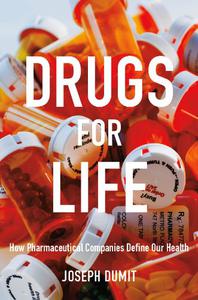 Drugs for Life How Pharmaceutical Companies Define Our Health