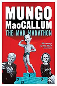 The Mad Marathon The Story of the 2013 Election