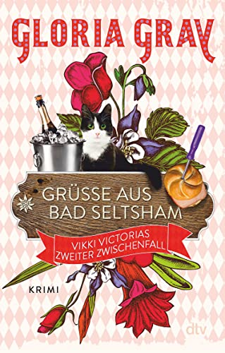 Gray, Gloria  -  Vikki Victoria ermittelt 2  -  Gr&uuml;&szlig;e aus Bad Seltsham