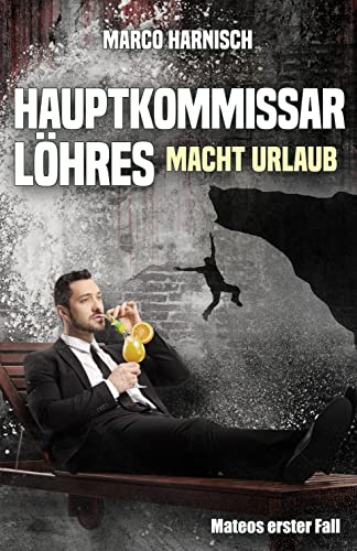 Cover: Unge, Michael J.  -  Hauptkommissar Löhres macht Urlaub