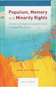 Populism, Memory and Minority Rights. Central and Eastern European Issues in Global Perspective
