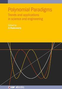 Polynomial Paradigms Trends and applications in science and engineering