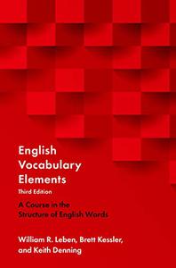 English Vocabulary Elements A Course in the Structure of English Words, 3rd Edition