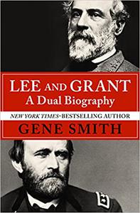 Lee and Grant A Dual Biography