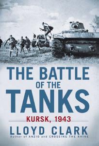 The Battle of the Tanks Kursk, 1943