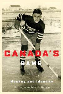 Canada's Game Hockey and Identity
