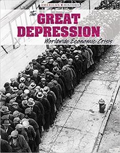 The Great Depression Worldwide Economic Crisis