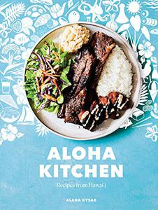Aloha Kitchen Recipes from Hawai'i 