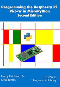 Programming the Raspberry Pi PicoW in MicroPython, 2nd Edition
