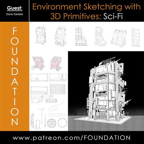 Foundation Patreon – Environment Sketching with 3D Primitives Sci-Fi with Dave Sarabia