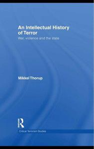 An Intellectual History Of Terror War, Violence And The State