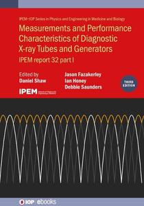 Measurements and Performance Characteristics of Diagnostic X-Ray Tubes and Generators, 3rd Edition