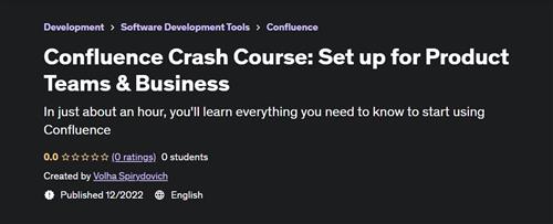 Confluence Crash Course Set up for Product Teams & Business