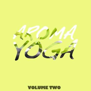 VA - Aroma Yoga, Vol. 2 (Finest Relaxing & Calm Tunes) (2015) (MP3)