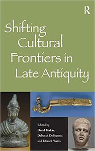 Shifting Cultural Frontiers in Late Antiquity