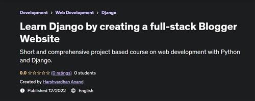 Learn Django by creating a full-stack Blogger Website