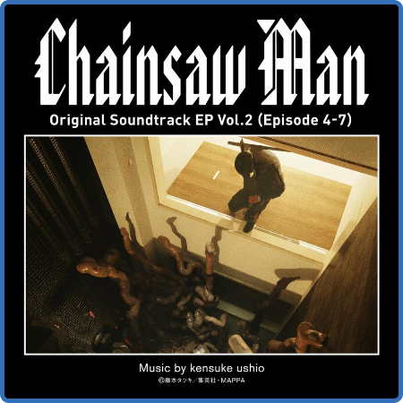Chainsaw Man Original Soundtrack EP Vol 2 (Episode 4-7) (2022)