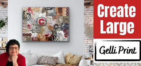 Create Large Scale Gelli Print Collage Artwork on Canvas