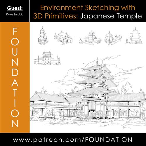 Foundation Patreon – Environment Sketching with 3D Primitives Japanese Temple with Dave Sarabia