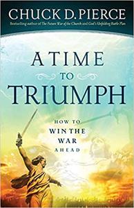 A Time to Triumph How to Win the War Ahead