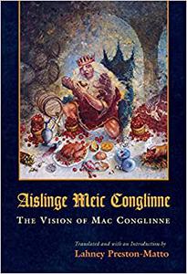 Aislinge Meic Conglinne The Vision of Mac Conglinne