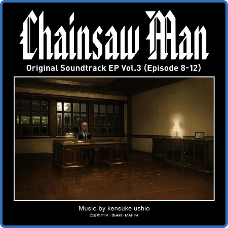 Chainsaw Man Original Soundtrack EP Vol 3 (Episode 8-12) (2022)