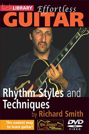 Lick Library - Effortless Guitar Rhythm Styles And Techniques DVD