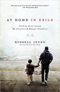 At Home in Exile Finding Jesus among My Ancestors and Refugee Neighbors