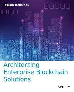 Architecting Enterprise Blockchain Solutions