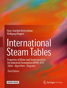 International Steam Tables Properties of Water and Steam based on the Industrial Formulation IAPWS-IF97
