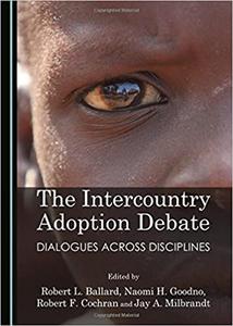 The Intercountry Adoption Debate Dialogues Across Disciplines