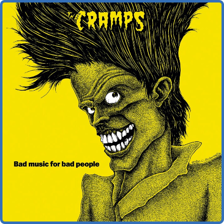 The Cramps - Bad Music For Bad People (2022)