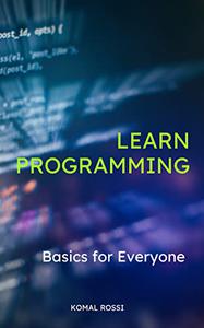 Learn Programming Basics for Everyone