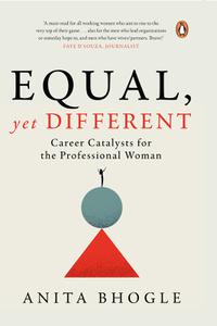 Equal, Yet Different Career Catalysts for the Professional Woman