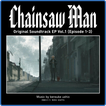 Chainsaw Man Original Soundtrack EP Vol 1 (Episode 1-3) (2022)