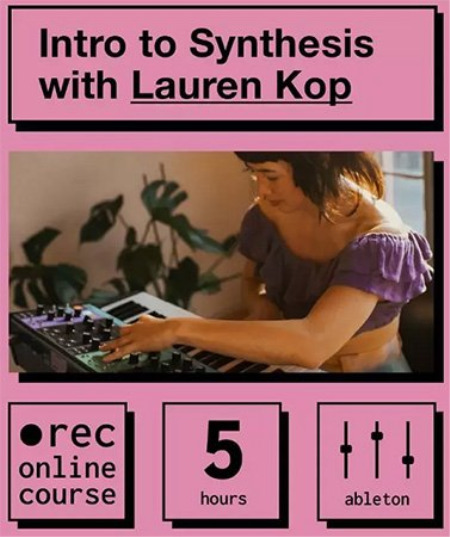 Intro to Synthesis with Lauren Kop