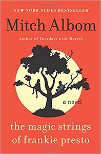 The Magic Strings of Frankie Presto A Novel