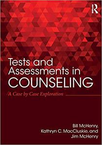 Tests and Assessments in Counseling A Case by Case Exploration