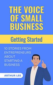 The Voice of Small Business Getting Started