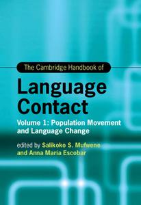 The Cambridge Handbook of Language Contact Volume 1 Population Movement and Language Change