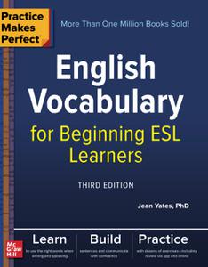 Practice Makes Perfect English Vocabulary for Beginning ESL Learners, Third Edition