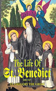 The Life of St. Benedict The Great Patriarch of the Western Monks
