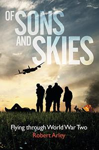 OF SONS AND SKIES Flying through World War Two