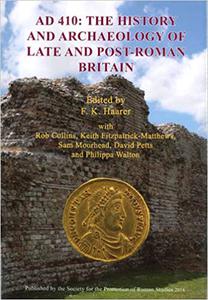AD 410 The History and Archaeology of Late and post-Roman Britain