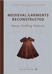Medieval Garments Reconstructed Norse Clothing Patterns